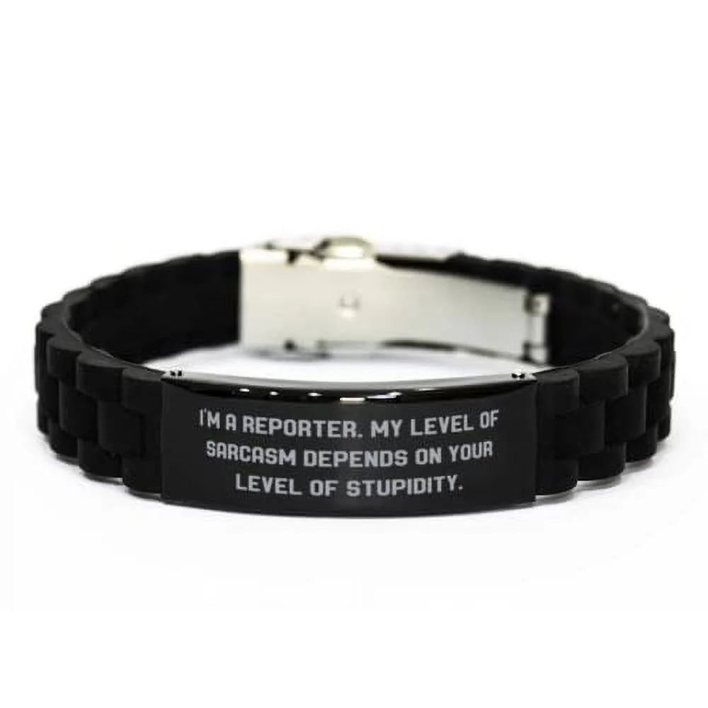 Useful Reporter Gifts; I'm a Reporter. My Level of Sarcasm Depends on; Reporter Black Glidelock Clasp Bracelet From Coworkers; ; Black glidelock clasp bracelet gift for reporter; Reporters black