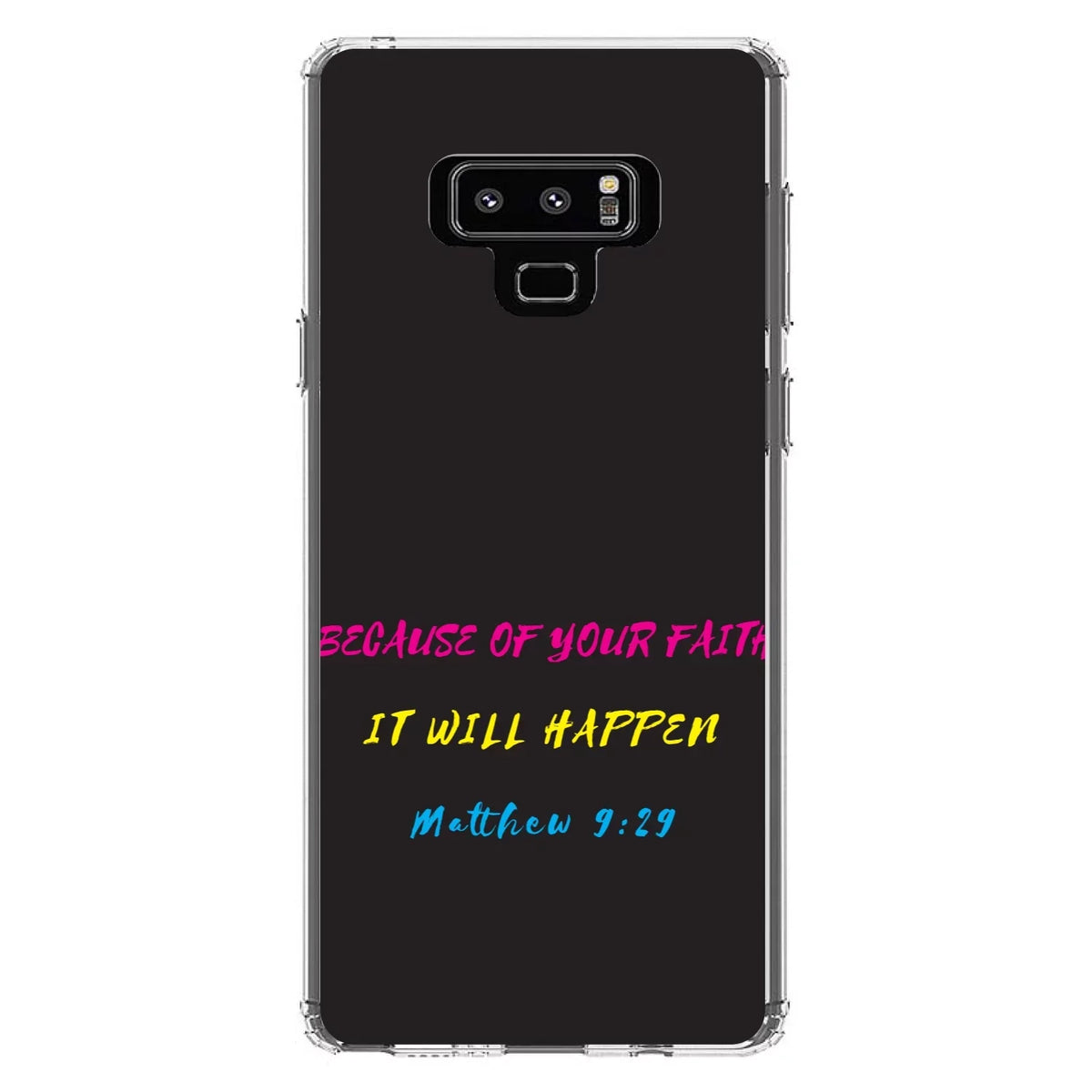 DistinctInk Clear Shockproof Hybrid Case for Galaxy Note 9 - TPU Bumper, Acrylic Back, Tempered Glass Monitor Protector - Matthew 9:29 - Because of Your Faith, It Will Happen
